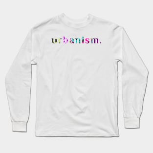 Urbanism. Long Sleeve T-Shirt